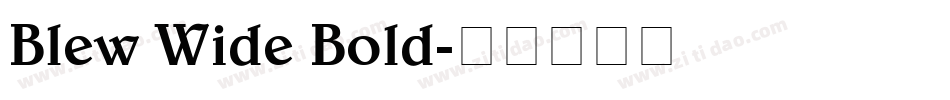 Blew Wide Bold字体转换